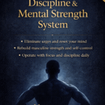 Self Control, Discipline & Mental Strength System