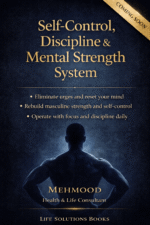 Self Control, Discipline & Mental Strength System